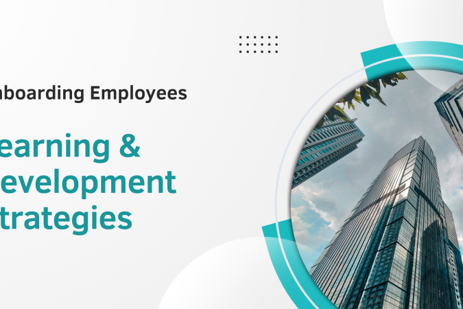 Onboarding Employees Learning and Development Strategies