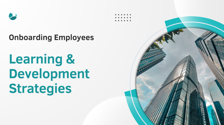 Onboarding Employees Learning and Development Strategies