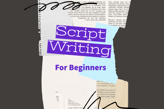 Scriptwriting for Beginners